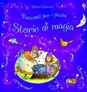 Storie di magia. Ediz. illustrata