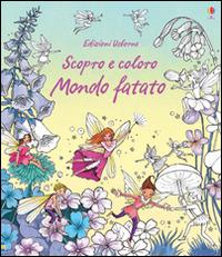 Mondo fatato. Ediz. illustrata - Susanna Davidson, Barbara Bongini - Libro Usborne 2015, Libri da colorare | Libraccio.it