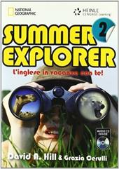Summer explorer. L'inglese in vacanza con te. ! Con CD Audio. Vol. 2