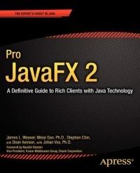 Pro JavaFX 2 - James Weaver, Weiqi Gao, Stephen Chin - Libro Springer-Verlag Berlin and Heidelberg GmbH & Co. KG | Libraccio.it