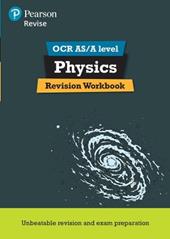 Revise OCR AS/A level physics revision workbook.