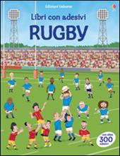 Rugby. Con adesivi. Ediz. illustrata