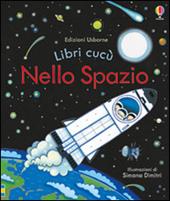 Nello spazio. Ediz. illustrata