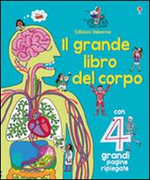 Il grande libro del corpo. Ediz. illustrata