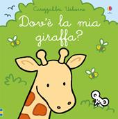 Dov'è la mia giraffa? Ediz. a colori