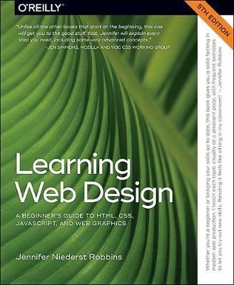 Learning Web Design 5e - Jennifer Niederst Robbins - Libro O'Reilly Media | Libraccio.it