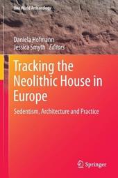 Tracking the Neolithic House in Europe