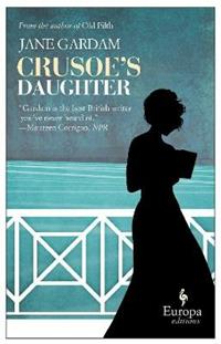 Crusoe's daughter - Jane Gardam - Libro Europa Editions 2013 | Libraccio.it