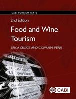 Food and Wine Tourism - Erica Croce, Giovanni Perri - Libro CABI Publishing, CABI Tourism Texts | Libraccio.it