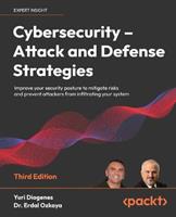 Cybersecurity – Attack and Defense Strategies - Yuri Diogenes, Dr. Erdal Ozkaya - Libro Packt Publishing Limited | Libraccio.it