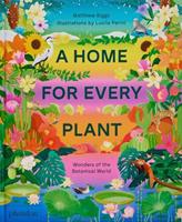 A home for every plant. Wonders of the botanical world - Matthew Biggs - Libro Phaidon 2023, Libri per bambini | Libraccio.it