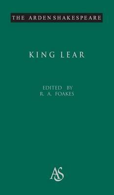 "King Lear" - William Shakespeare - Libro Bloomsbury Publishing PLC, The Arden Shakespeare | Libraccio.it