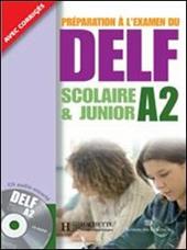 Delf scolaire et junior. A2. Livre de l'élève avec corrigés. Con CD Audio: io.