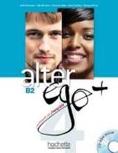 Alter ego +. Livre de l'eleve. Con CD-ROM. Con espansione online. Vol. 4