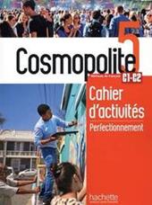 Cosmopolite. Cahier d'activites. Per il triennio delle Scuole superiori. Con e-book. Con espansione online