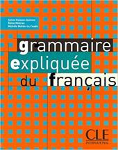 Grammaire expliquée du français. Niveau intermédiaire.