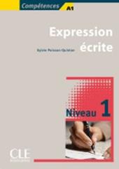 Collection compétences. Expression écrite. Vol. 1
