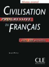 Civilisation progressive di français. Avancé. Per il Liceo scientifico