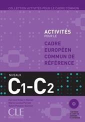 Activités pour le Cerc. C1/C2. Per il Liceo linguistico. Con CD Audio