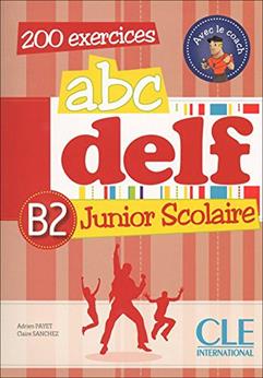 ABC DELF junior scolaire. B2. Con Corrigés. Con espansione online. Con DVD-ROM  - Libro Black Cat-Cideb 2015 | Libraccio.it