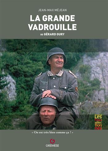 La grande vadrouille de Gérard Oury - Jean-Max Méjean - Libro Gremese Editore 2022 | Libraccio.it