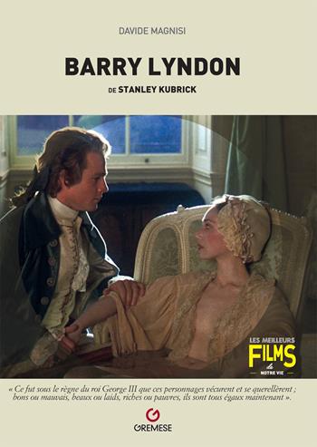Barry Lyndon de Stanley Kubrick - Davide Magnisi - Libro Gremese Editore 2022, I migliori film della nostra vita | Libraccio.it