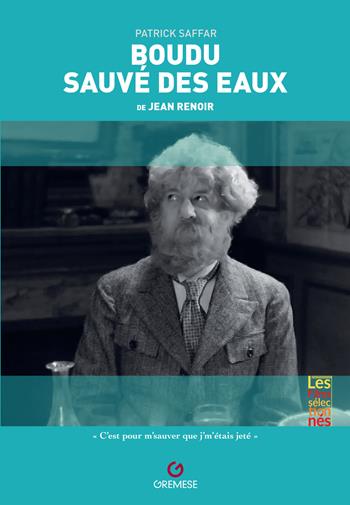 Boudu sauvé des eaux de Jean Renoir - Philippe De Vita - Libro Gremese Editore 2023 | Libraccio.it