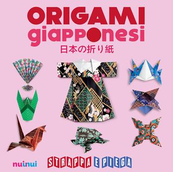 Origami giapponesi. Strappa e piega. Con Contenuto digitale per accesso on line - Vanda Battaglia, Pasquale D'Auria, Francesco Decio - Libro Nuinui 2018 | Libraccio.it