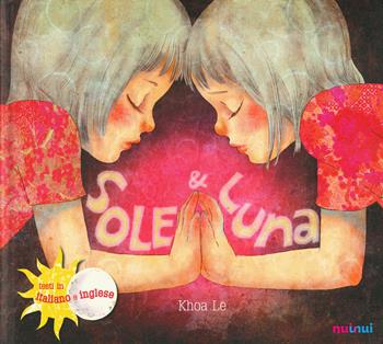 Sole & Luna. Ediz. italiana e inglese - Le Khoa - Libro Nuinui 2019 | Libraccio.it