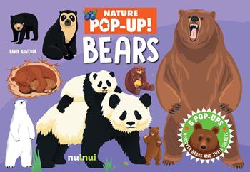 Bears. Nature pop-up! Ediz. a colori - David Hawcock - Libro Nuinui 2023 | Libraccio.it