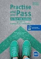Practise and pass. B2 first for schools. Con e-book. Con espansione online