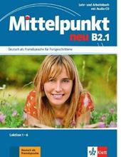 Mittelpunkt neu. B2.1. Con CD Audio