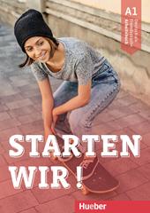 Starten wir! Deutsche als Fremdsprache. Arbeitsbuch. Con ebook. Con espansione online. Vol. 1: A1