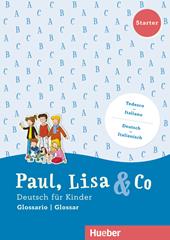 Paul, Lisa & Co. Deutsch für Kinder. Starter, Kursbuck. Con Glossario. Con espansione online
