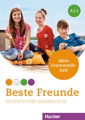 Beste Freunde. Deutsch für Jugendliche. Mein Grammatikheft. A1.1. Con espansione online