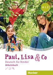 Paul, Lisa & Co. Deutsch für Kinder. A1.2. Arbeitsbuch. Con espansione online