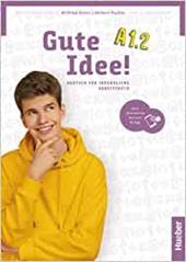 Gute Idee! Deutsch für Jugendliche. A1.2. Arbeitsbuch. Con espansione online