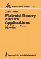 Matroid Theory and its Applications in Electric Network Theory and in Statics