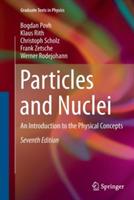Particles and Nuclei - Bogdan Povh, Klaus Rith, Christoph Scholz - Libro Springer-Verlag Berlin and Heidelberg GmbH & Co. KG, Graduate Texts in Physics | Libraccio.it