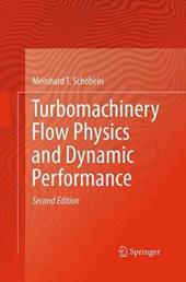 Turbomachinery Flow Physics and Dynamic Performance