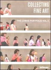 Collecting fine art. The Lumas Portfolio. Ediz. multilingue. Vol. 2