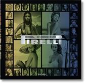 Pirelli. The calendar. 50 years and more. Ediz. italiana, inglese, francese, tedesca e spagnola