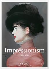 Impressionism. 1860-1920. Ediz. illustrata