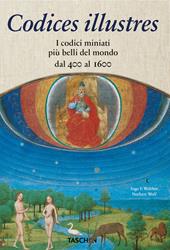 Codices illustres. The world's most famous illuminated manuscripts 400 to 1600. Ediz. italiana