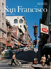 San Francisco. Portrait of a city. Ediz. inglese, francese, tedesco