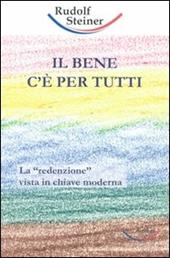 Il bene c'è per tutti. La «redenzione» vista in chiave moderna