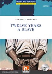 Twelve Years a Slave. Livello 5 (B1). Con espansione online. Con CD-Audio