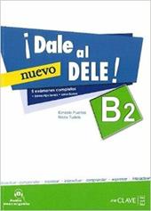 ¡Dale al DELE! B2. Con espansione online