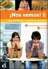 Nos vemos! Libro del alumno-Cuaderno de ejercicios. Con espansione online. Con CD Audio. Con CD-ROM. Vol. 2