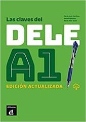 Les claves del nuevo. DELE A1. Con e-book. Con espansione online